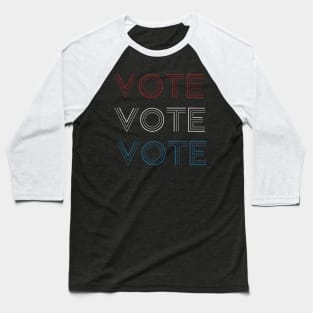 Vote Vote Vote Baseball T-Shirt